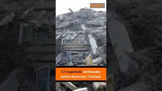 7.7 magnitude earthquake strikes Myanmar, Thailand