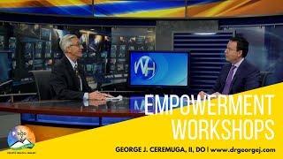 Empowering Ourselves to the Optimal Health of our Mind, Body, and Spirit | Dr. George J. Ceremuga