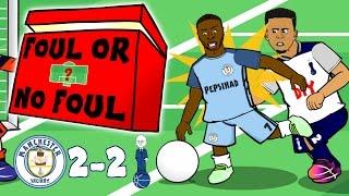 STERLING FOULED? Foul or No Foul? Man CIty 2-2 Spurs 2017 (Parody Sterling Penalty Highlights)