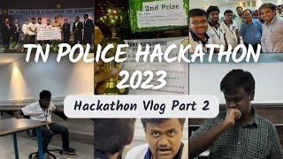 TN Police Hackathon 2023 Vlog | Part 2 | Hackathon Vlogs #1 | A2Z Techvalley | Cyber Crime Wing |