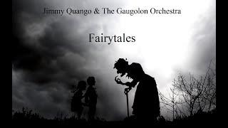 "Fairytales" (Original) Jimmy Quango & Gaugolon / Fingerstyle & Orchestra