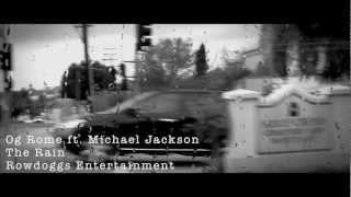 Og Rome ft. Michael Jackson - The Rain 720p