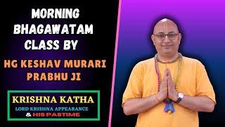 ISKCON ROHINI Bhagawatam Class By HG Keshav Murari Prabhu Ji || Krishna Katha - Lord Krishna Pastime