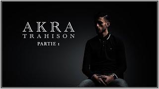 AKRA-Trahison (Partie 1)