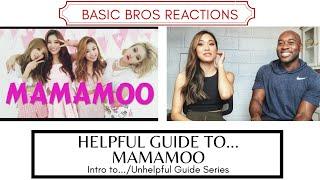 Basic Bros REACT | MAMAMOO 'A HELPFUL GUIDE TO MAMAMOO'