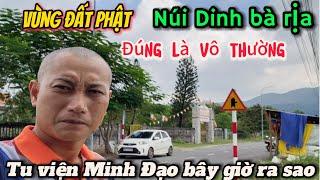 Làng Đất Phật Núi Dinh bà rịa Vũng Tàu Tu viện Minh Đạo vắng vẽ lạ thường