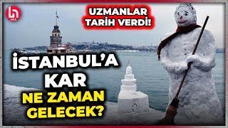 İstanbul'a beklenen kar ne zaman gelecek? Meteoroloji Uzmanları tarih verdi!