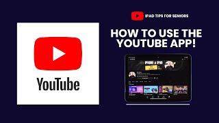 iPad Tips for Seniors: How to Use YouTube in 2023