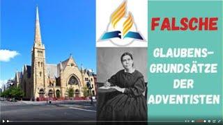 Falsche Glaubensgrundsätze der Adventisten