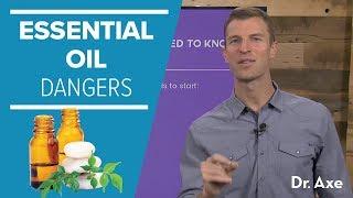 Dangers of Essential Oils: Top 10 Essential Oil Mistakes to Avoid | Dr. Josh Axe