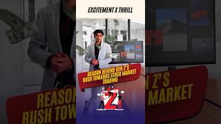 Gen Z’s Rush Towards Stock Market Trading • Trading Lust • #genz