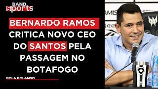 "TRAZER ALMADA E LUIZ HENRIQUE NÃO É EXEMPLO DE BOM TRABALHO", BERNARDO CRITICA NOVO CEO DO SANTOS