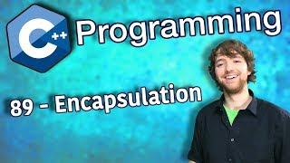 C++ Programming Tutorial 89 - Encapsulation