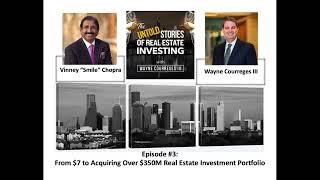 Vinney ''Smile'' Chopra - Untold Stories of Real Estate Investing - From $7 to Acquiring Over $35M