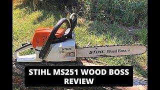 STIHL MS 251 Wood Boss “Great Saw”  Chainsaw Review