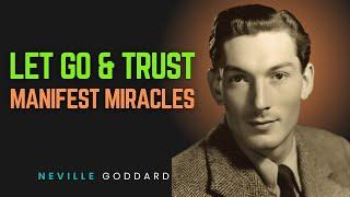 Let Go, Trust the Universe & Manifest Miracles | Neville Goddard Motivation