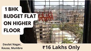 1BHK Low Budget Flat on Higher Floor at Daulat Nagar, Kausa, Mumbra, Thane.