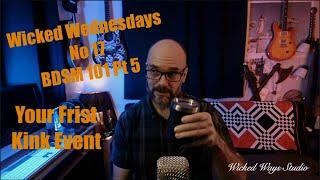 Wicked Wednesdays 17 Attending Your First Kink Event S2E5