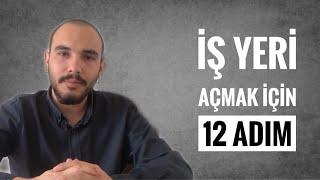 İş Yeri Açmak İçin 12 Adım