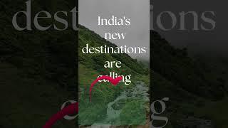 Your Next Escape | Dreaming of a unique getaway? India's new destinations are calling |