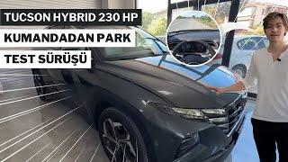 2024 Yeni Hyundai Tucson Hybrid 1.6 T-GDI 230HP Uzaktan Çalıştırma ve Park Manevraları - Test Sürüşü