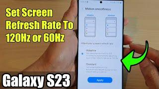 Galaxy S23's: How to Set Screen Refresh Rate To 120Hz or 60Hz