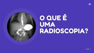 RADIOLOGIA/ O que é uma radioscopia?