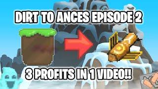 DIRT TO ANCES EPISODE 2 | 3 LAZY PROFITS GROWTOPIA