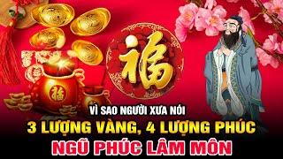 Vì sao người xưa nói: 3 lượng vàng, 4 lượng phúc - Ngũ Phúc Lâm Môn những điều này có ý nghĩa gì?