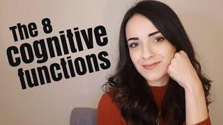 Explaining All 8 Cognitive Functions