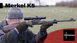 Merkel K5 - Extreme Black - Test and Deer Hunt