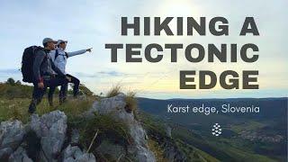 Hiking the edge of a tectonic plate (Karst edge, Slovenia)