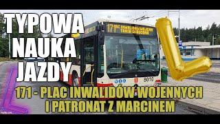 Typowa Nauka Jazdy - skrócona trasa 171 (Plac Inwalidów Wojennych) i patronat z Marcinem