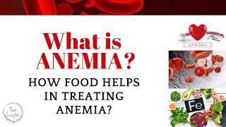 What is Anemia? How Food Helps in Treating Anemia