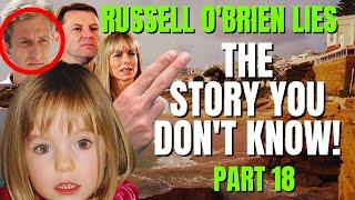 The Hidden Truth | Russell O'Brien Lies | The Story You Don't Know | Madeleine McCann | Part 18