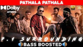 PATHALA PATHALA SONG | BASS BOOSTED | DOLBY ATMOS | JBL | 7.1 SURROUNDING | NXT LVL BASS