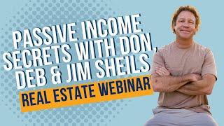 Unlocking the Secrets to Passive Real Estate Investments with Don Mitchell, Dev Singh and Jim Sheils