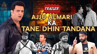 AJJU ALMARI KA TANE THIN TANDANA | TRAILER | NEW SERIES | COMEDY | DRAMA | SUSPENSE AND EMOTIONS