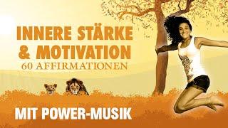 60 kraftvolle Sätze für innere Stärke und Motivation - Power-Affirmationen