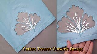 latest and Unique Cotton Dress Design full Tutorial _Trendy trouser cutwork design _cotton trouser