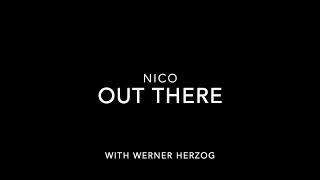 Nico - Out There - with Werner Herzog