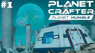 НОВАЯ ПЛАНЕТА - НОВЫЙ ВЫЗОВ! - THE PLANET CRAFTER (DLC: PLANET HUMBLE) # 1