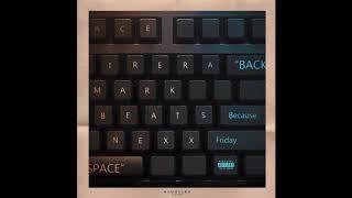 Backspace - Mark Beats, NEXXFRIDAY (feat. Because & Ace Cirera) (Official Audio)