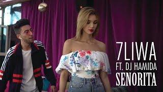 7LIWA ft. DJ HAMIDA - Señorita (Clip Officiel)