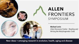 Michael Levin | 2019 Allen Frontiers Symposium