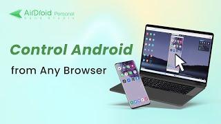 How to Use AirDroid Web to Remote Control Android from Web 2024