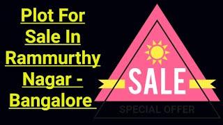 plot for sale in bangalore rammurthy nagar #realestate #plotforsaleinbangalore