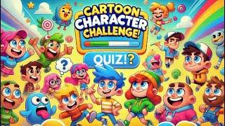 Cartoon Character Challenge Quiz | Can You Guess the Right Answers?