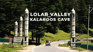 LOLAB VALLEY & THE MYSTERIOUS KALAROOS CAVES, Kupwara | Unexplored Kashmir | Offbeat and Untold