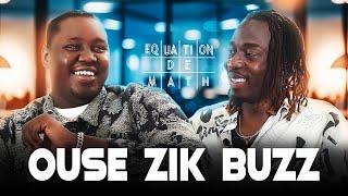 Ouse Zik Buzz : Dip Doundou Guiss & Moi Fin De Liste. Feat avec King Baba, Omzo...| Équation De Math